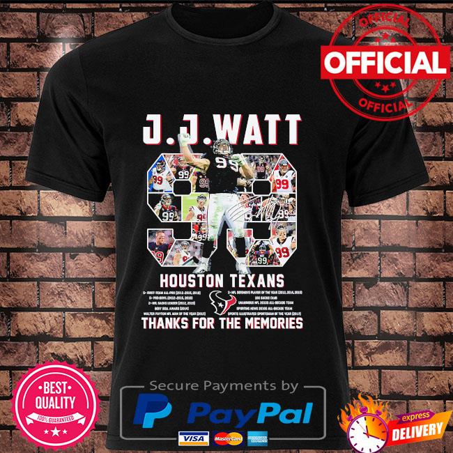 Jj watt 99 Houston Texans thanks for the memories signature shirt, hoodie,  sweater, long sleeve and tank top