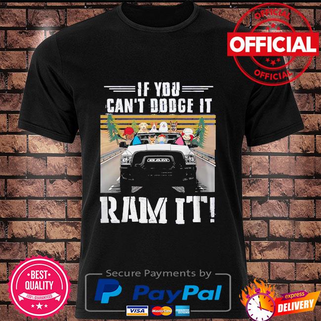 If You Can't Dodge It Ram It Funny Rams Shirt - TeeUni