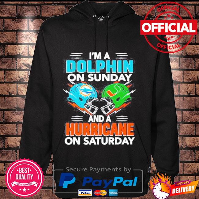 I'm a miami dolphins on sunday and a miami hurricanes on saturday shirt,  hoodie, sweatshirt and long sleeve