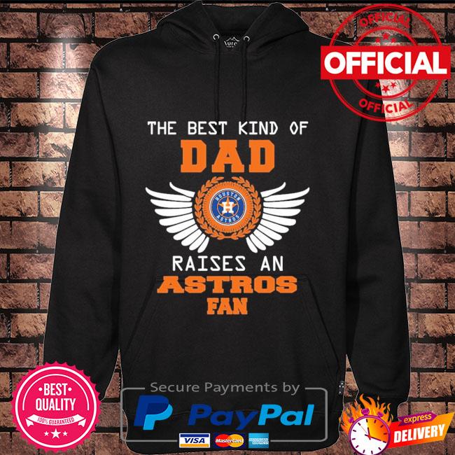 Best Dad ever Houston Astros shirt, hoodie, sweater, long sleeve and tank  top