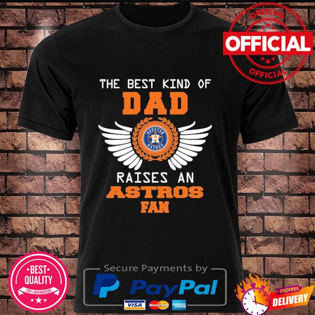 Astros Shirt Great Dads Raise Their Kids To Be Astros Fans Houston Astros  Gift - Personalized Gifts: Family, Sports, Occasions, Trending