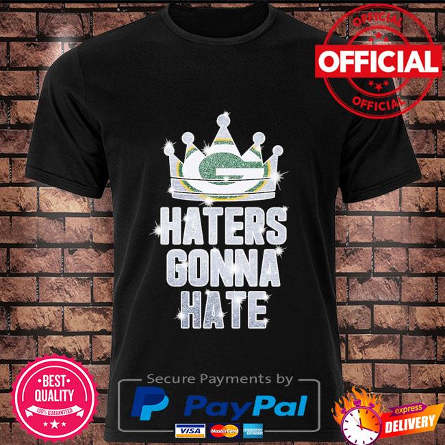 Green Bay Packers Haters Gonna Hate Green Bay Packers shirt, hoodie,  sweater, long sleeve and tank top