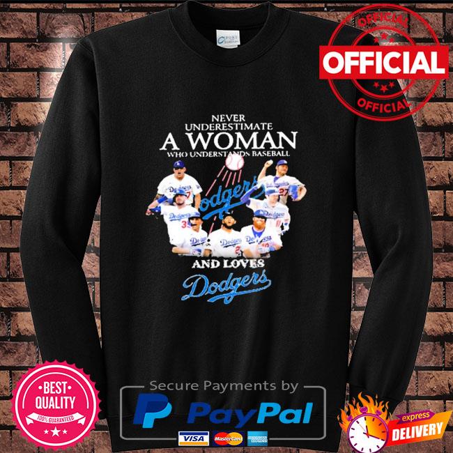 Official never Underestimate A Woman Who Understands Baseball And Loves  Dodgers T Shirt, hoodie, sweater, long sleeve and tank top