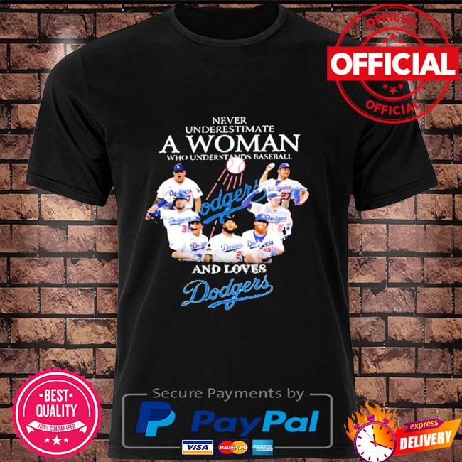Never Underestimate A Woman Who Understands Baseball And Loves Dodgers Shirt  ⋆ Vuccie