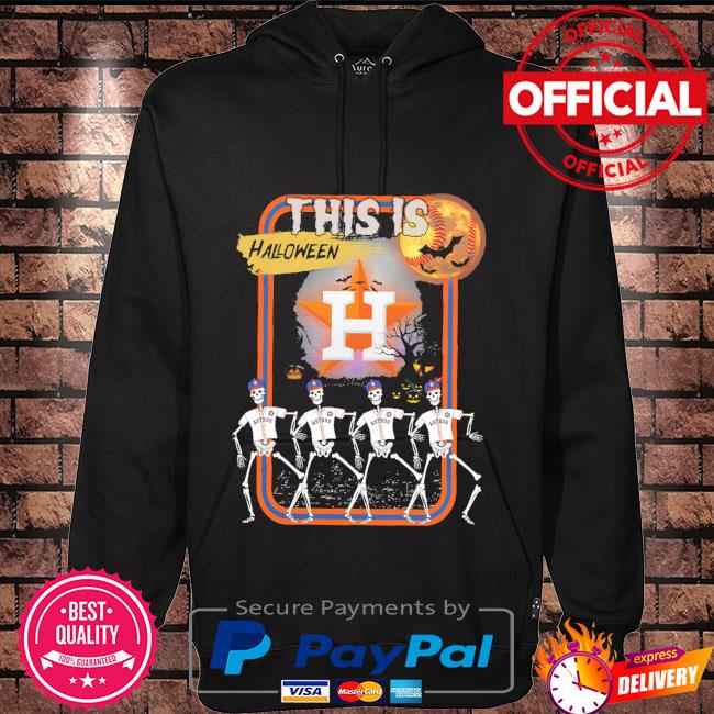 Skeleton Houston Astros this is Halloween shirt, hoodie, sweater, long  sleeve and tank top