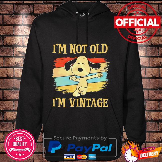 I'm Not Old, I'm Vintage Tee