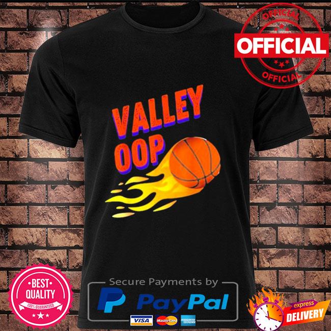 Valley Oop Phoenix Suns Basketball t-shirt, hoodie, sweater, long sleeve  and tank top