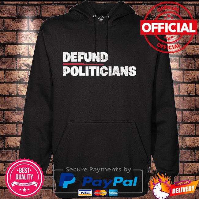 Defund politicians anti-government Hoodie black