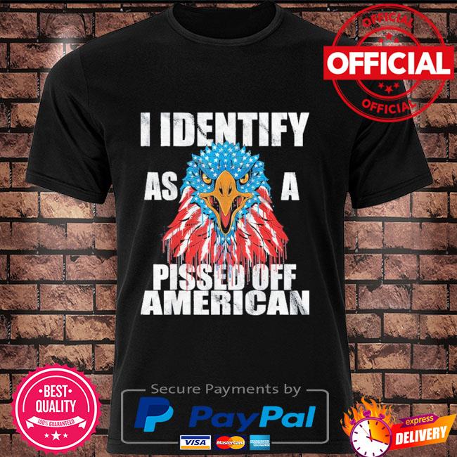 Eagle I identify as a pissed off American flag shirt