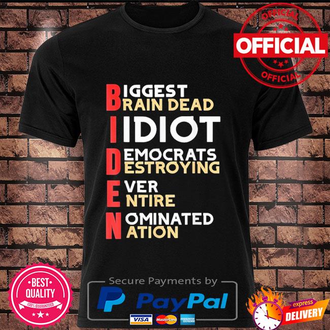 Funny anti president joe biden idiot democratic republican shirt