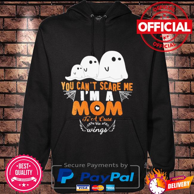 Ghost you can't scare me I'm a mom to a child with wings Halloween Hoodie black