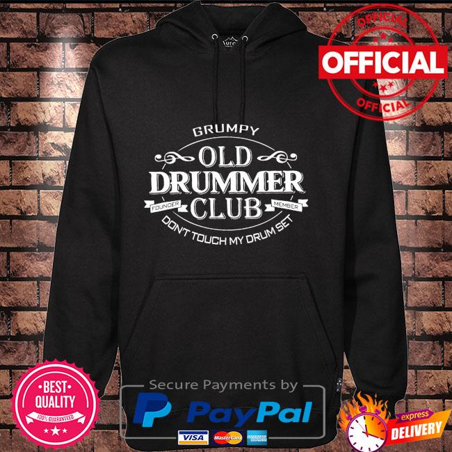 Grumpy old drummer club don't touch my drumset Hoodie black