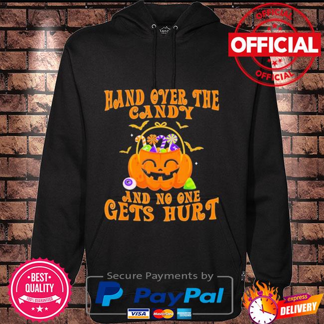 Hand over the candy and no one gets hurt pumpkin halloween us 2021 Hoodie black