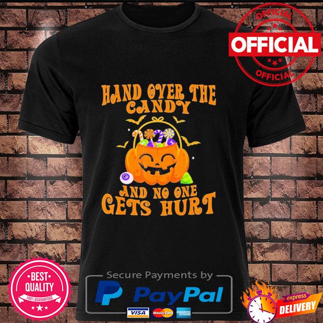 Hand over the candy and no one gets hurt pumpkin halloween us 2021 shirt