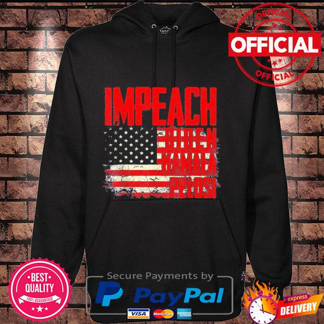 Impeach Biden Kamala Harris Pelosi Shirt Hoodie black