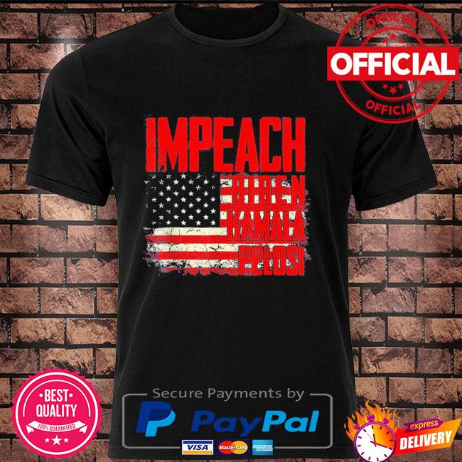 Impeach Biden Kamala Harris Pelosi Shirt