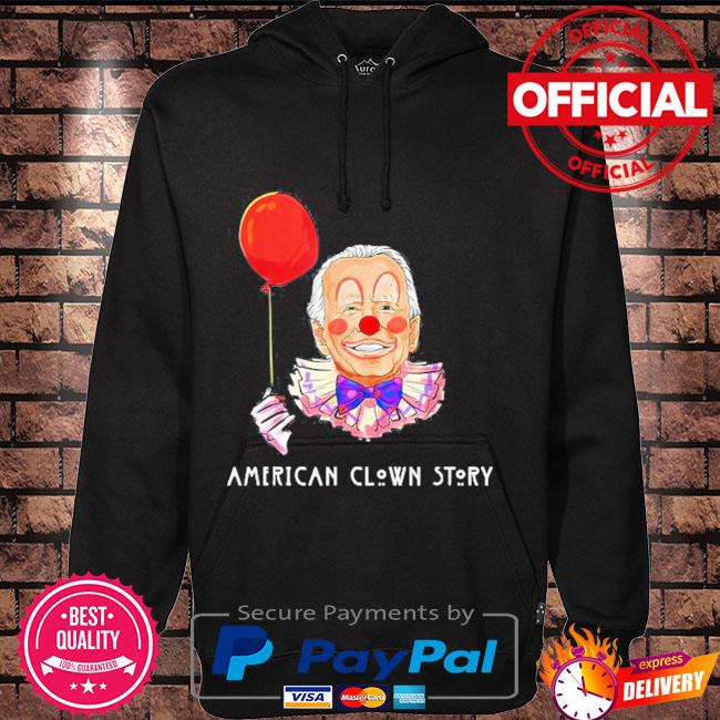Joe Biden American Clown Story Funny Halloween Costume 2021 T-Shirt Hoodie black
