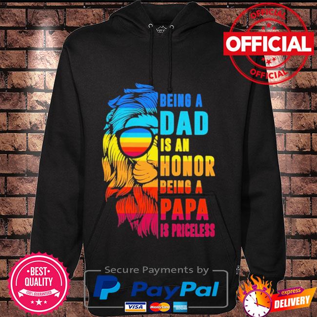 Lion being a dad is an horror being a papa is priceless Hoodie black