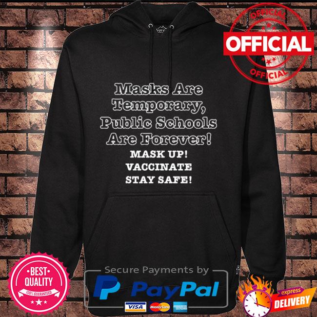 Makes are temporary public schools are forever Hoodie black