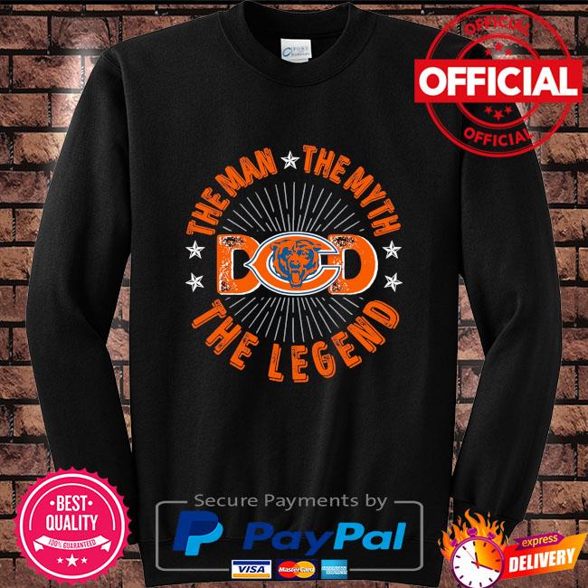 The Man The Myth The Legend Dad Chicago Bears shirt, hoodie, sweater, long  sleeve and tank top