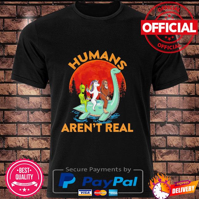 Alien Unicorn Bigfoot Riding Loch Ness Humans Aren't Real Halloween Moon shirt