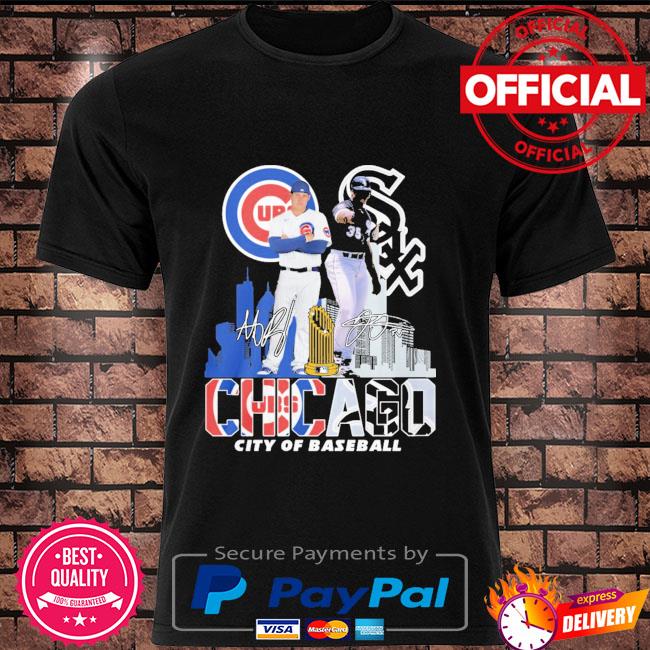 Chicago Cubs White Sox city of baseball signatures shirt, hoodie, sweater,  long sleeve and tank top