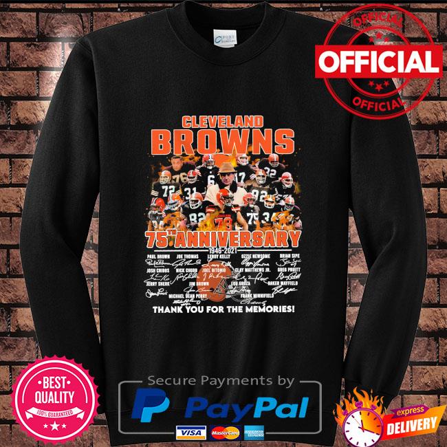 Funny Cleveland Browns 75th anniversary 1946 2021 signatures thank you for  the memories shirt, hoodie, sweater, long sleeve and tank top