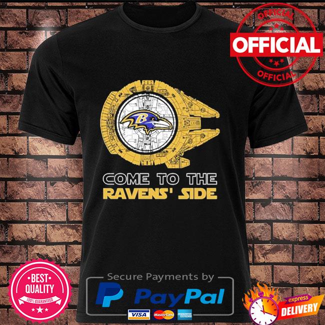 Come To The Baltimore Ravens Side Star Wars Shirt - High-Quality