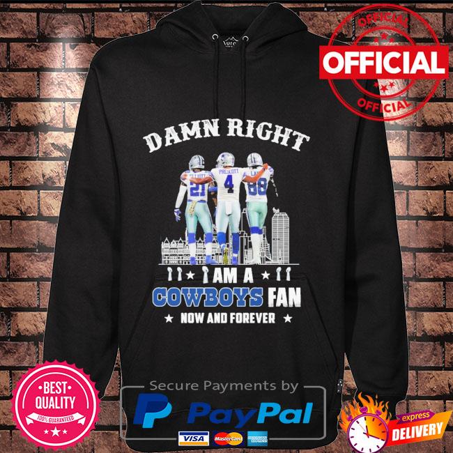 Ezekiel Elliott Dak Prescott and CeeDee Lamb damn right I am a Cowboys Fan  now and forever shirt, hoodie, sweater, long sleeve and tank top