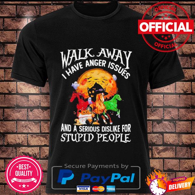 Horse Halloween walk away I have anger issues and a serious dislike for stupid people shirt