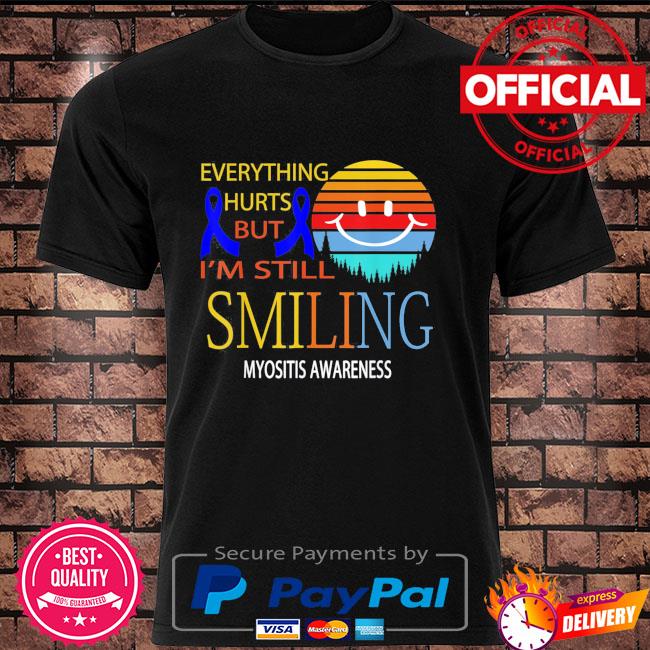 I'm still smiling myositis awareness shirt