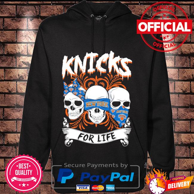 Skulls New York Knicks for life shirt, hoodie, sweater, long sleeve and  tank top