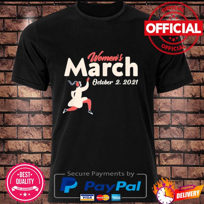 Women's march october 2 2021 reproductive rights shirt