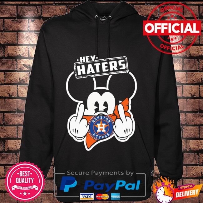 Mickey Mouse Hey Haters Houston Astros shirt, hoodie, sweater, long sleeve  and tank top