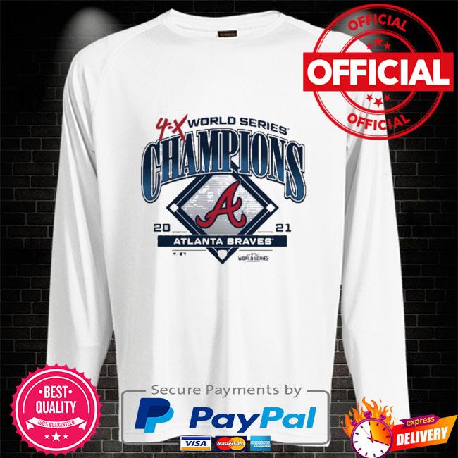 4-X Atlanta Braves World Series Champions 2021 Shirt, hoodie, sweater, long  sleeve and tank top