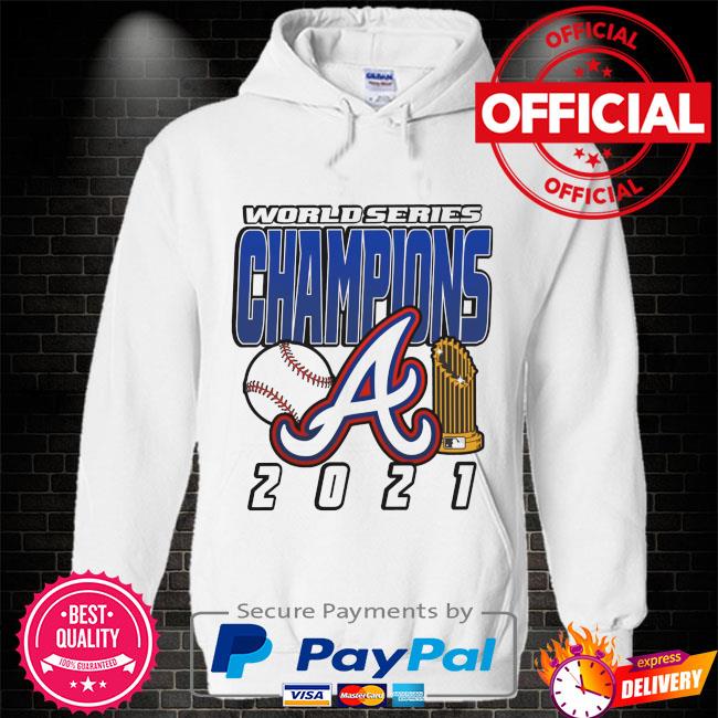 Atlanta Braves World Series Champions 2021 shirt, hoodie, sweater