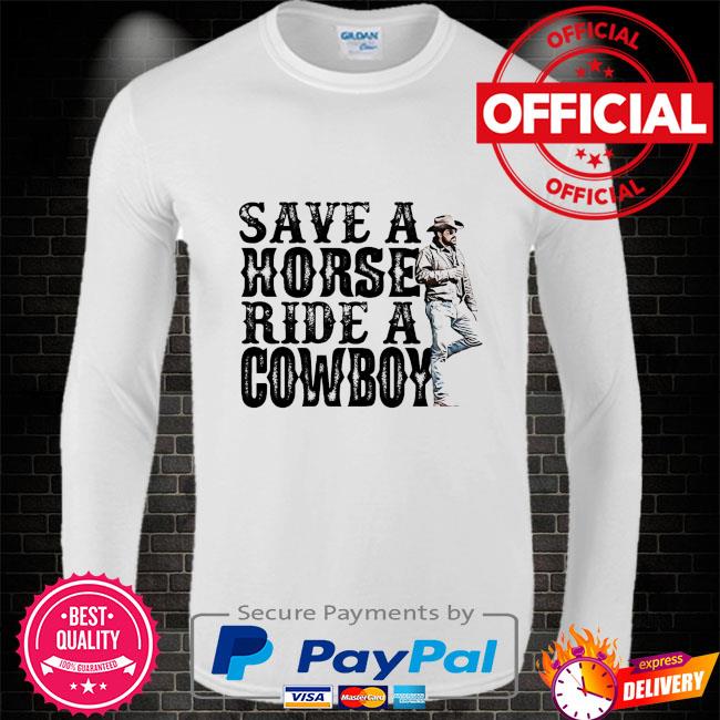 Save A Horse Ride A Cowboy Shirt Womens Yellowstone Sweatshirt - Happy  Place for Music Lovers