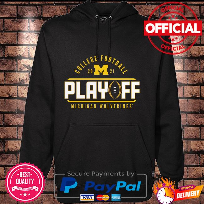 Michigan Wolverines 2021 College Football Playoff shirt, hoodie, sweater,  long sleeve and tank top