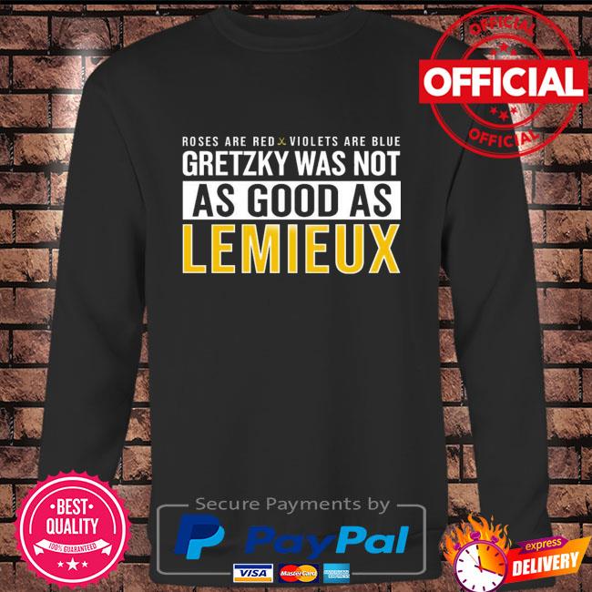 Gretzky was not as good as lemieux shirt, hoodie, sweater, long sleeve and  tank top