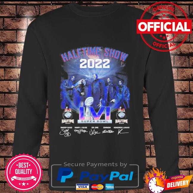 Halftime Show 2022 LVI Super Bowl Snoop Dogg Dr DRE signatures shirt,  hoodie, sweater, long sleeve and tank top