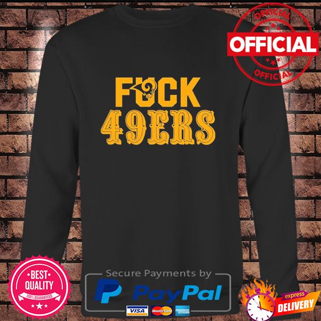 Los Angeles Rams Fuck San Francisco 49ers Hoodie 