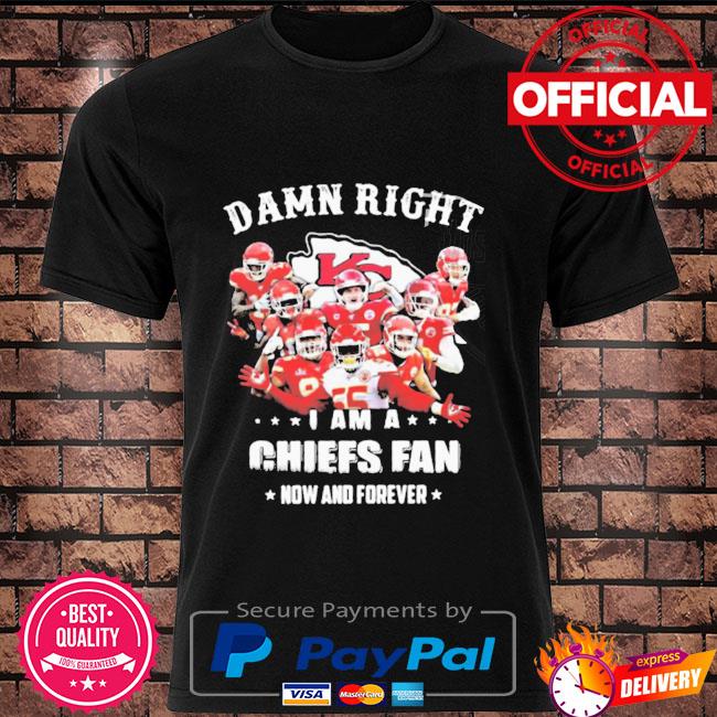 Damn Right I Am A Redskins Fan Now And Forever Team Football shirt -  Kingteeshop