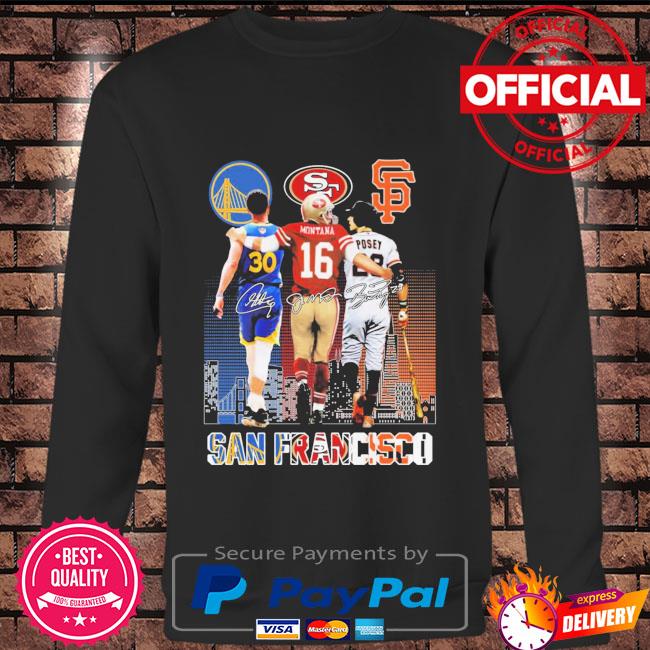 San Francisco sports Stephen Curry Joe Montana and Buster Posey signatures  shirt, hoodie, sweater, long sleeve and tank top