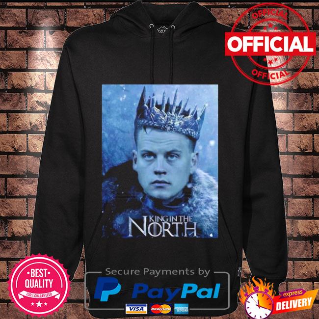 Premium joe burrow king in the north shirt, hoodie, sweater, long sleeve  and tank top