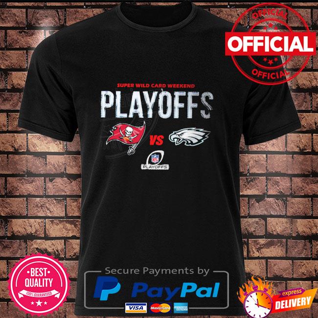 Tampa Bay Buccaneers Vs Philadelphia Eagles 2022 Super Wild Card Playoffs T- Shirt - REVER LAVIE