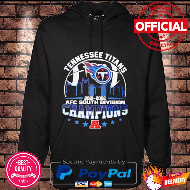 Official Tennessee Titans AFC South Division Champions 2021 Shirt, hoodie,  sweater, long sleeve and tank top