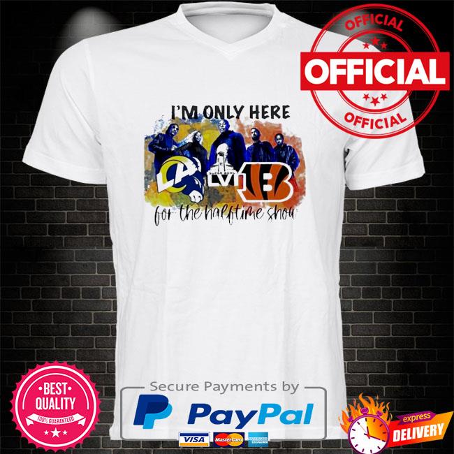 Los Angeles Rams vs Cincinnati Bengals I'm only here for the Halftime Show  Classic T-Shirt - REVER LAVIE