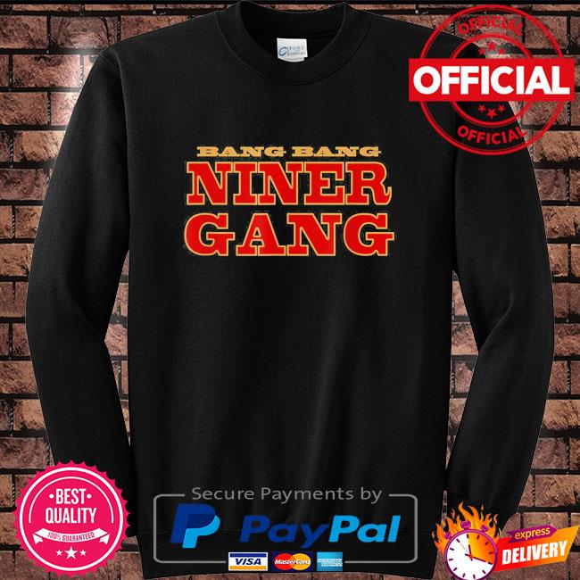 Bang Bang Niner Gang logo T-shirt, hoodie, sweater, long sleeve and tank top