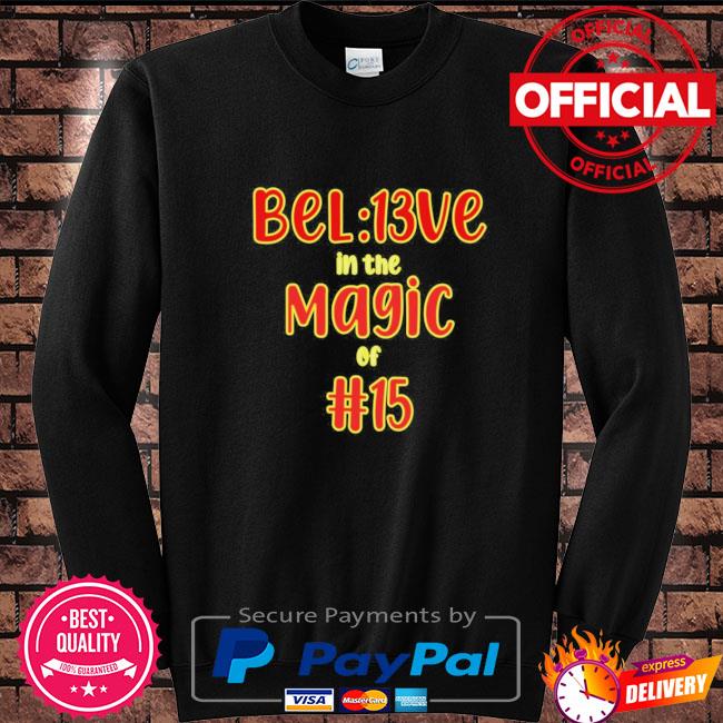 Official Bel13ve In The Magic Of 15 KC Chiefs Shirt, hoodie, sweater, long  sleeve and tank top