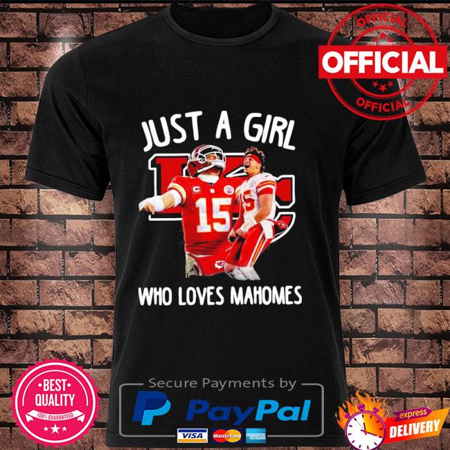 Official Just A Girl Who Love Patrick Mahomes Kansas City Chiefs Shirt,  hoodie, sweater, long sleeve and tank top